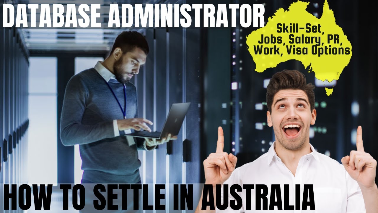 DATABASE ADMINISTRATOR OPTIONS FOR AUSTRALIA IMMIGRATION | STUDY, WORK & PR DETAILS