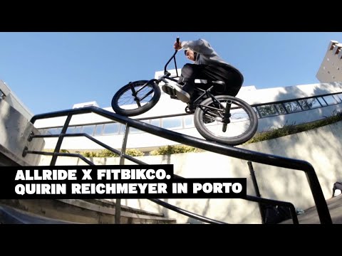 Quirin Reichmeyer in Porto – @AllRide4130 X @FitbikecoVideos X @360gradshop6
