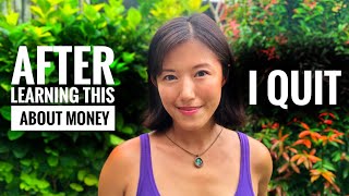I QUIT my "Great" job after learning 3 things about MONEY