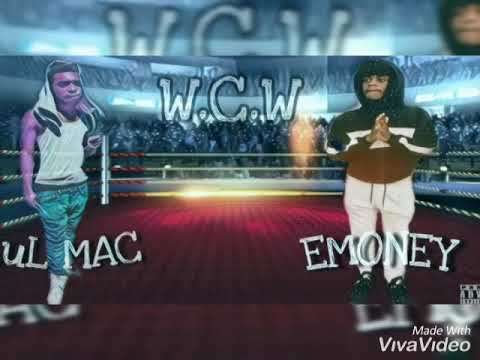 Emoney Ft LuL MAC - WcW