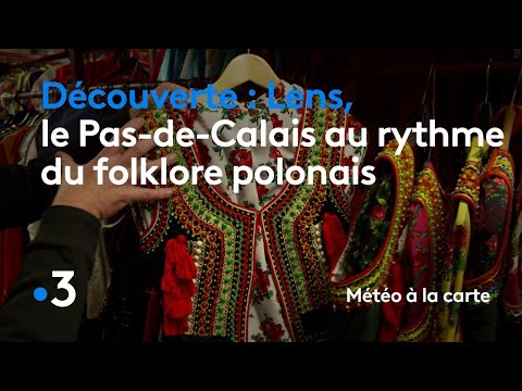 Lens, Pas-de-Calais to the rhythm of Polish folklore - Weather map