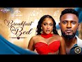 BREAKFAST IN BED Uche Montana Maurice Sam Brand New 2025 Nigerian Movie