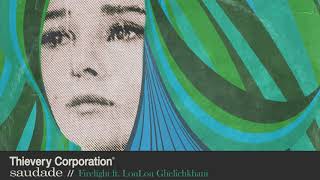 Thievery Corporation - Firelight [Official Audio]