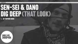 Sen-Sei & Dano - Dig Deep (That Look) - Released 11th May 2015