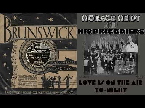 1937 ~ Horace Heidt And His Brigadiers ~ Love Is On The Air To-night ~ King Sisters, Vocal ~