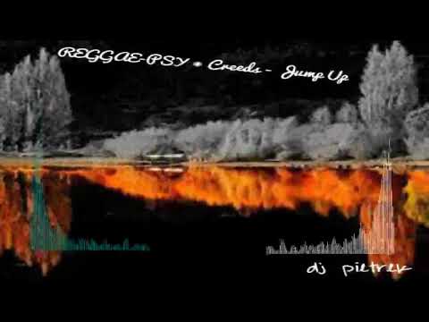 REGGAE-PSY ◉ Creeds - Jump Up