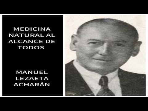 MEDICINA NATURAL AL ALCANCE DE TODOS (COMPLETO) MANUEL LEZAETA ACHARÁN (CON TODAS LAS ILUSTRACIONES)