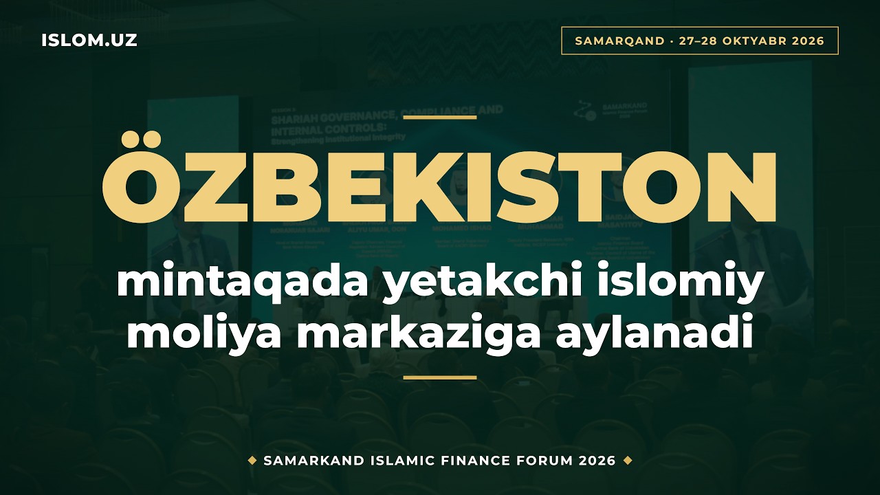 Özbekiston mintaqada yetakçi islomiy moliya markaziga aylanadi