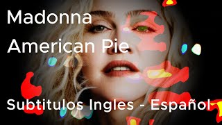 Madonna - American Pie, lyrics-letra, subtitulada ingles español