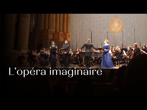 🎥 L'OPÉRA IMAGINAIRE | Captation - Opéra Royal du Château de Versailles