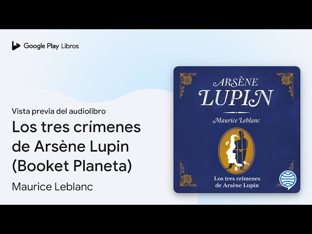 Vídeo relacionado con Los tres crímenes de Arsène Lupin