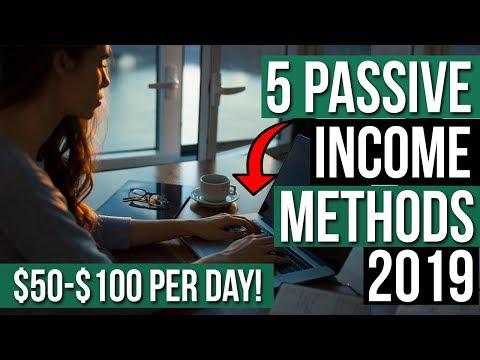 5 Favorite Passive Income Methods 2019 | How to MAKE $50-100 PER DAY Online RESIDUAL Video