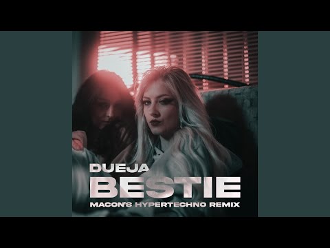 Bestie (Macon's HYPERTECHNO Remix)