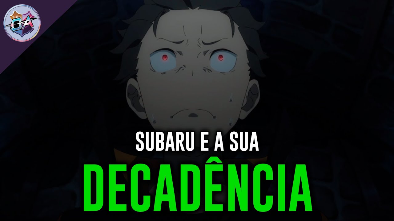 A DECADÊNCIA DE SUBARU E A SUA INUTILIDADE NO ENREDO DO ANIME - ReZero 3 Episódios 05, 06 e 07