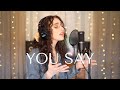 You Say Lauren Daigle Cover By Genavieve