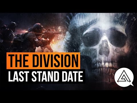 The Division | Last Stand & Patch 1.6 Release Date Announced!