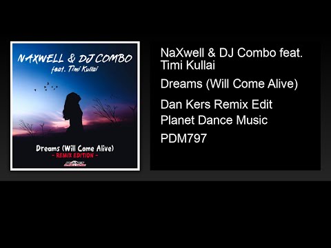 NaXwell & DJ Combo feat. Timi Kullai - Dreams (Will Come Alive) (Dan Kers Remix Edit)