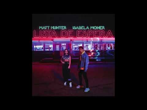 Matt Hunter, Isabela Merced - Lista De Espera , DJ Yanki