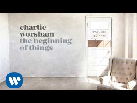 Charlie Worsham  - The Beginning Of Things (Official Audio)