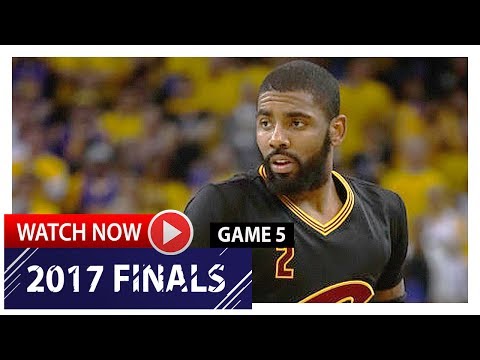 Kyrie Irving Full Game 5 Highlights vs Warriors 2017 Finals - 26 Pts, 6 Ast
