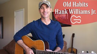Old Habits - Hank Williams Jr. | 4 Chord Guitar Lesson