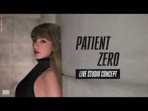 Taylor Swift - Patient Zero (Live Studio Concept)