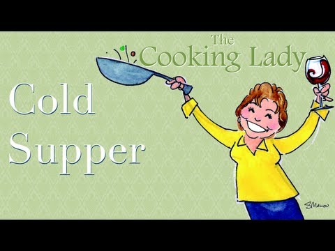 Cold Supper Presented by The Cooking Lady