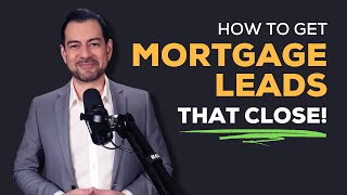 3 Ways To Get Mortgage Leads - Ranked from Worst to BEST