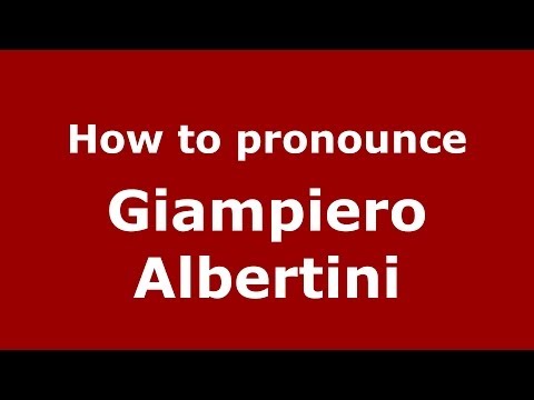 How to pronounce Giampiero Albertini (Italian/Italy) - PronounceNames.com
