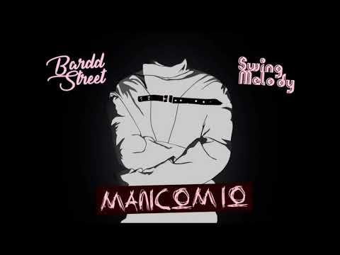 Manicomio Bardd Street ft Swing melody