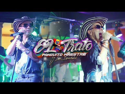 El Trato - Panguito Maestre Y Los Inmortales