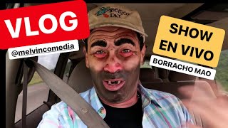 BORRACHO MAO (VLOG) 1er Comediante Trapero SHOW PUBLICO