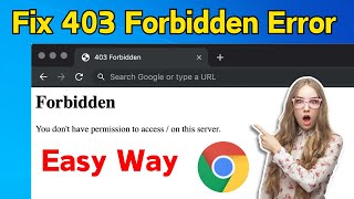How to Fix 403 Forbidden Error on Google Chrome Windows 11/10/8/7 | Solve forbid