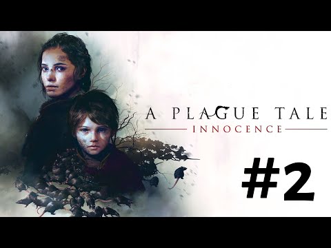 Zagrajmy w: "A Plague Tale: Innocence" PL #2 - Rozdział II : Nieznajomi