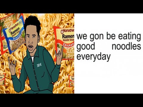We Gonna Be Eating Good Noodles Everyday Meme Full Version Lyrics