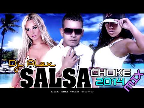 Salsa Choke, Shoke Mix 2014 Dj Alex SAMANIEGO COLOMBIA