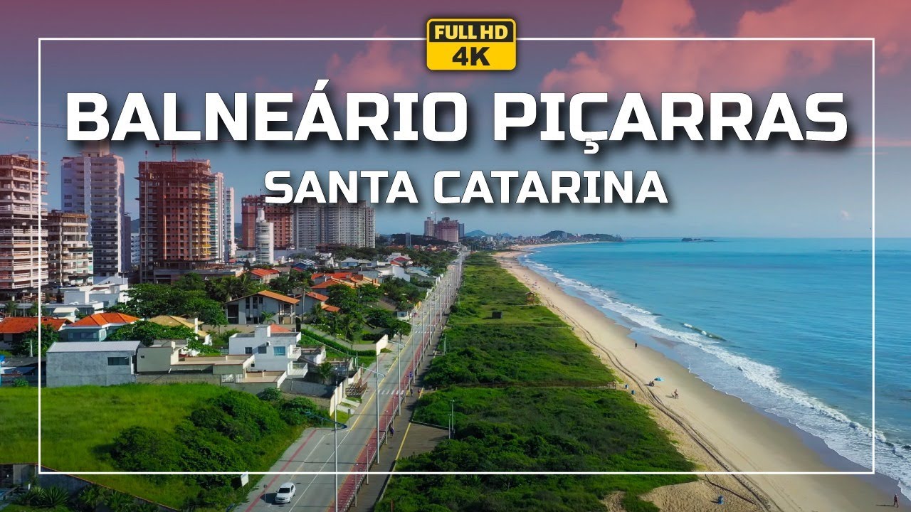 Balneário Piçarras - Santa Catarina 4K