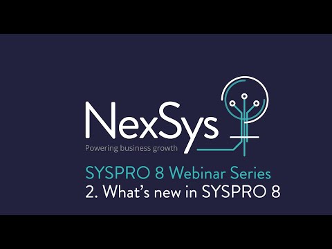 Syspro 8 Webinar Ep 2