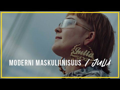 Moderni maskuliinisuus | Julia