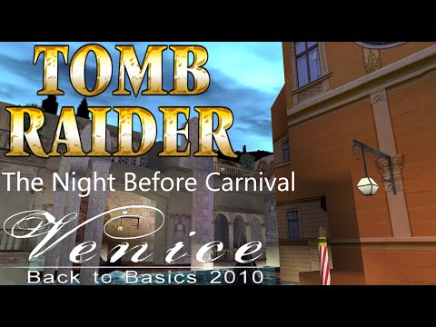 Tomb Raider BTB 2010 : Venice - The Night Before Carnival Walkthrough