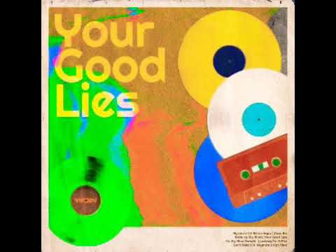 Your Good Lies (SOUL MUSIC) - Vividry