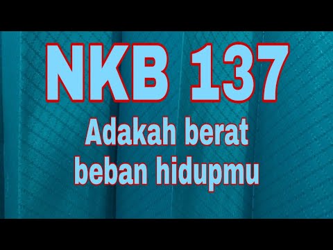 NKB 137 / Adakah berat beban hidupmu