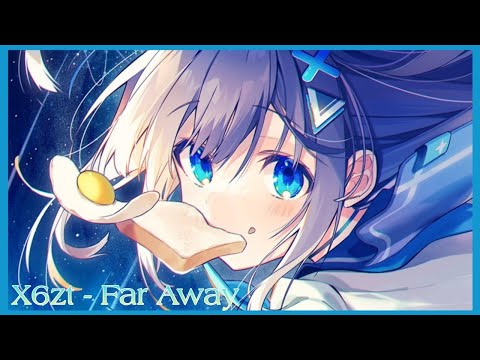 (Night core) X6zt - Far Away •tacngo rework•