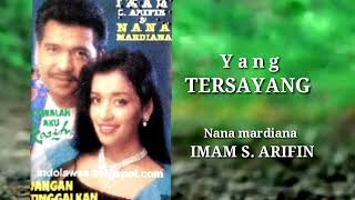 Download lagu YANG TERSAYANG - imam s. Arifin - nana mardiana mp3 Download lagu YANG TERSAYANG - imam s. Arifin - nana mardiana mp3