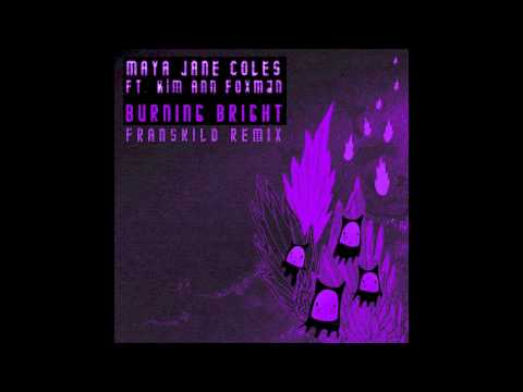 Maya Jane Coles - Burning Bright (Franskild Remix)