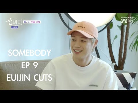 Somebody Ep 9 [1/2] (Euijin Cuts)