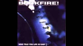 Music video thumbnail preview for Backfire! - Who Told You Life Is Easy (Full Album) by Backfire!
