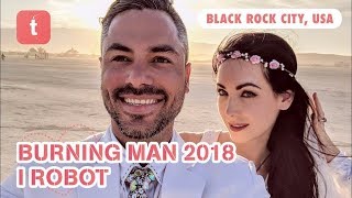 BURNING MAN 2018, I ROBOT ♡ DEAN KELLY &amp; NATALIE GLEBOVA ● TRAVELBOOK ♥ BUCKET-LIST → TAKE #1