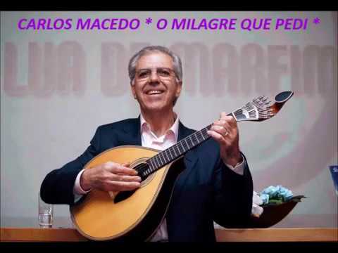 Carlos Macedo Fado  " O Milagre que Pedi "