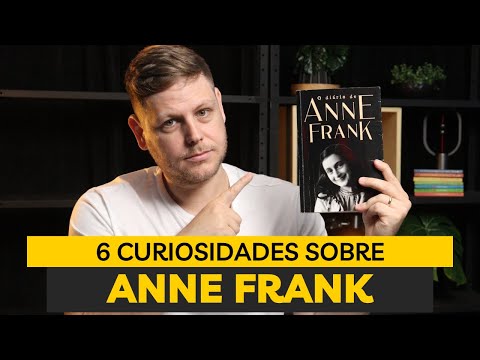 6 CURIOSIDADES SOBRE O DIÁRIO DE ANNE FRANK